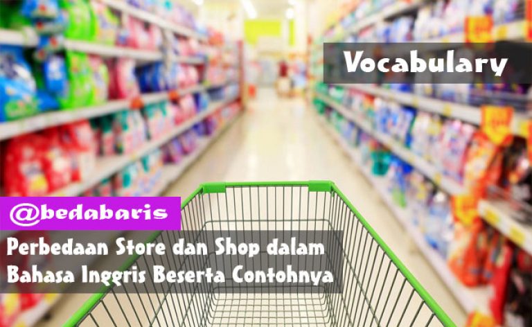 Perbedaan Store Dan Shop Dalam Bahasa Inggris Beserta Contohnya