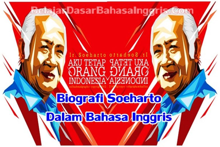 Biografi Soeharto Dalam Bahasa Inggris Singkat Dan Artinya