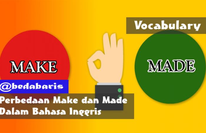 Perbedaan Make dan Made Dalam Bahasa Inggris