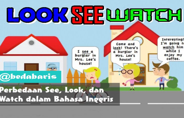 Perbedaan See, Look, dan Watch dalam Bahasa Inggris Beserta Penjelasan